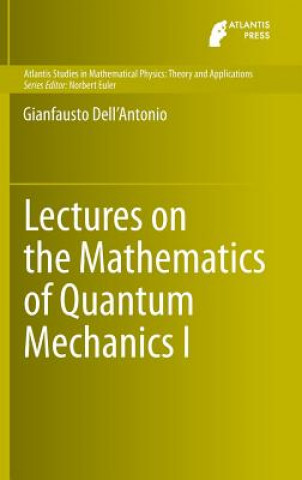 Buch Lectures on the Mathematics of Quantum Mechanics I Gianfausto Dell'Antonio