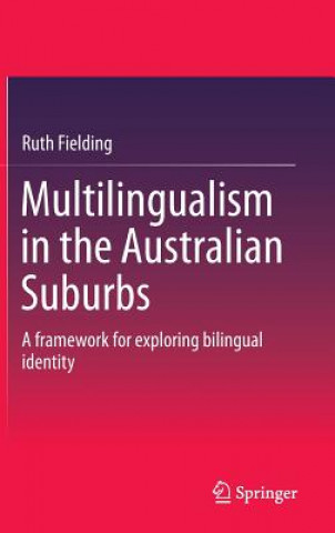 Kniha Multilingualism in the Australian Suburbs Ruth Fielding