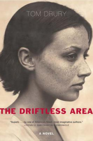 Kniha The Driftless Area. Das stille Land, englische Ausgabe Tom Drury