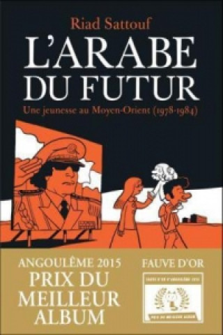 Kniha L'Arabe Du Futur. Une jeunesse au Moyen-Orient, 1978-1984 Riad Sattouf