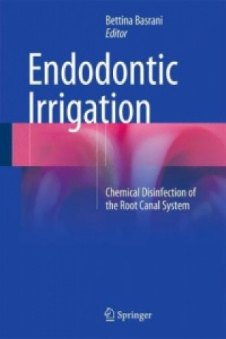 Kniha Endodontic Irrigation Bettina Basrani