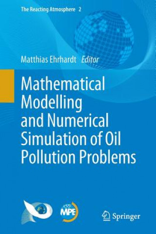 Βιβλίο Mathematical Modelling and Numerical Simulation of Oil Pollution Problems Matthias Ehrhardt