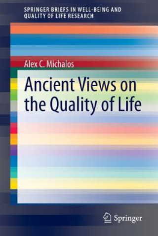 Kniha Ancient Views on the Quality of Life Alex Michalos