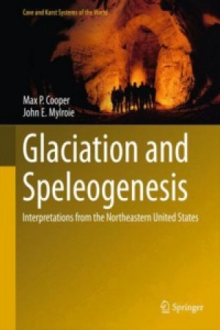 Carte Glaciation and Speleogenesis John E. Mylroie