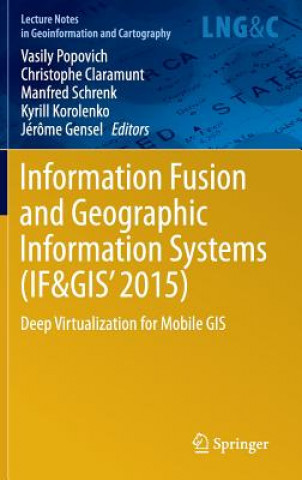 Книга Information Fusion and Geographic Information Systems (IF&GIS' 2015) Vasily Popovich