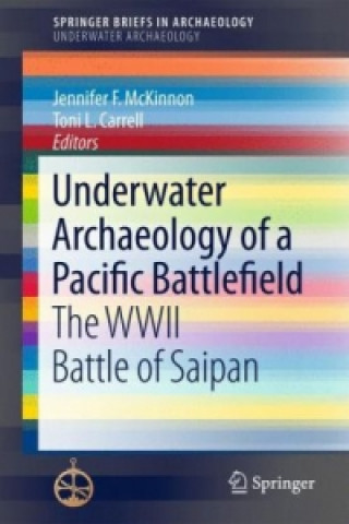 Buch Underwater Archaeology of a Pacific Battlefield Jennifer F. McKinnon