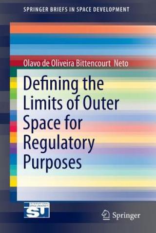 Carte Defining the Limits of Outer Space for Regulatory Purposes Olavo de Oliviera Bittencourt Neto