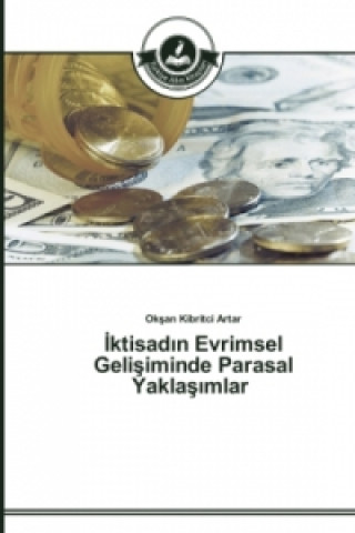 Book &#304;ktisad&#305;n Evrimsel Geli&#351;iminde Parasal Yakla&#351;&#305;mlar Oksan Kibritci Artar