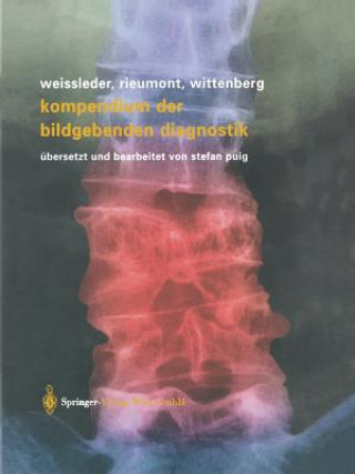 Książka Kompendium Der Bildgebenden Diagnostik Ralph (Professor of Radiology Harvard Medical School Director Center for Molecular Imaging Research Massachusetts General Hospital Boston Ma Us) Weissleder