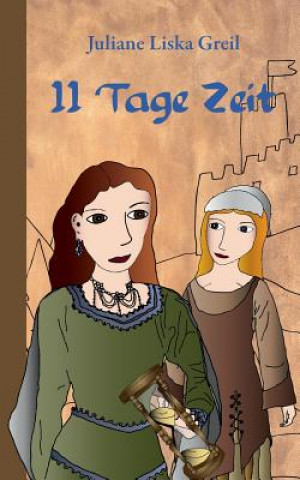 Knjiga Elf Tage Zeit Juliane Liska Greil