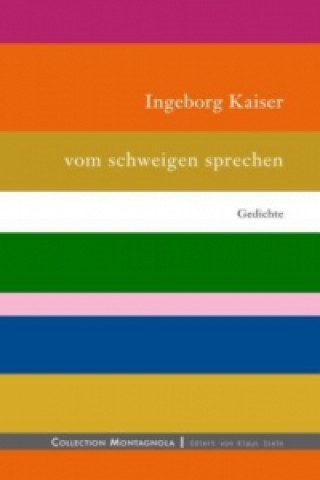 Kniha vom schweigen sprechen Ingeborg Kaiser