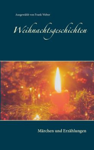 Könyv Weihnachtsgeschichten Frank Weber