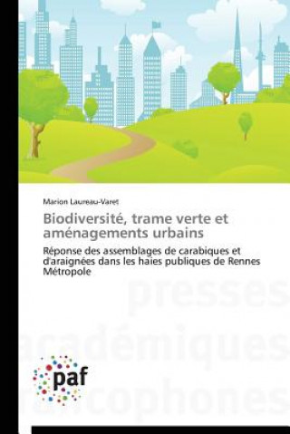 Książka Biodiversite, Trame Verte Et Amenagements Urbains Laureau-Varet-M