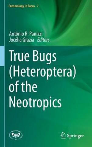 Carte True Bugs (Heteroptera) of the Neotropics Antônio R. Panizzi