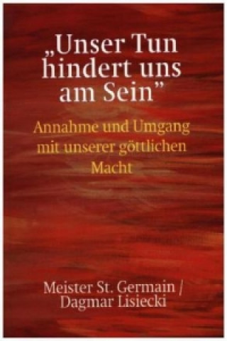 Könyv "Unser Tun hindert uns am Sein" Meister St. Germain