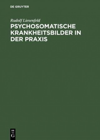 Carte Psychosomatische Krankheitsbilder in der Praxis Rudolf Liesenfeld