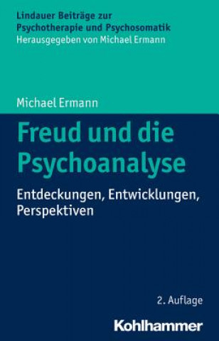 Βιβλίο Freud und die Psychoanalyse Michael Ermann