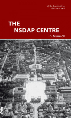 Carte NSDAP Center in Munich Ulrike Grammbitter