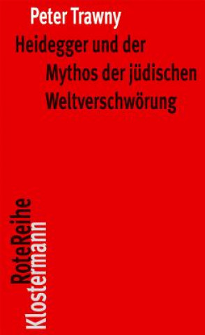 Libro Heidegger und der Mythos der jüdischen Weltverschwörung Peter Trawny