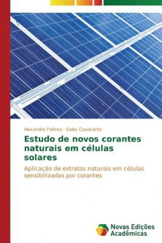 Livre Estudo de novos corantes naturais em celulas solares Feitosa Alexandra