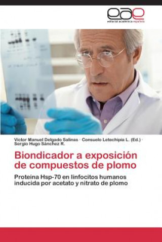 Kniha Biondicador a exposicion de compuestos de plomo Delgado Salinas Victor Manuel