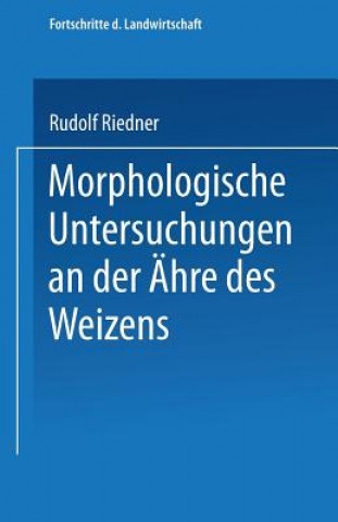 Buch Morphologische Untersuchungen an Der AEhre Des Weizens Rudolf Riedner