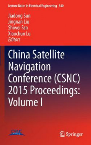 Kniha China Satellite Navigation Conference (CSNC) 2015 Proceedings: Volume I Shiwei Fan