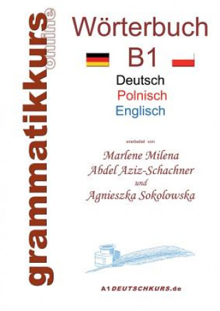 Carte Woerterbuch Deutsch - Polnisch - Englisch Niveau B1 Marlene Abdel Aziz -Schachner