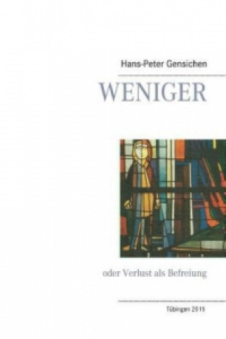 Kniha Weniger Hans-Peter Gensichen