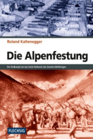 Kniha Die Alpenfestung Roland Kaltenegger
