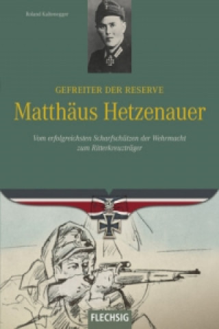 Könyv Gefreiter der Reserve Matthäus Hetzenauer Roland Kaltenegger