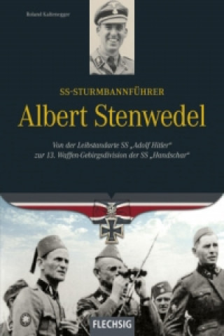 Книга SS-Sturmbannführer Albert Stenwedel Roland Kaltenegger
