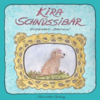 Könyv Kira Schnüssibär 