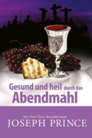 Carte Gesund und heil durch das Abendmahl Joseph Prince