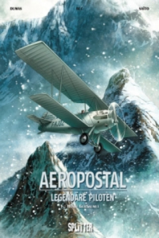 Книга Aeropostal - Legendäre Piloten. Band 1 Christophe Bec