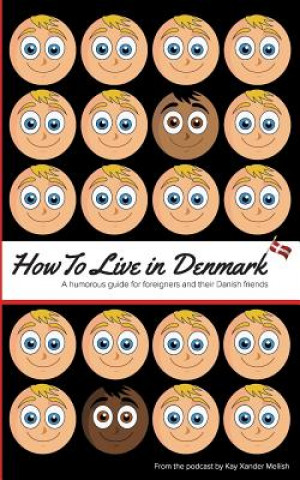 Книга How to Live in Denmark Kay Xander Mellish