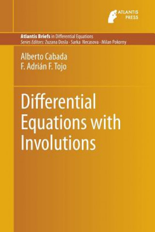 Książka Differential Equations with Involutions Alberto Cabada