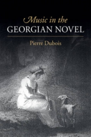 Kniha Music in the Georgian Novel Pierre Dubois