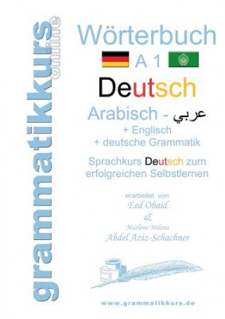 Kniha Woerterbuch Deutsch - Arabisch - Englisch A1 Marlene Abdel Aziz-Schachner