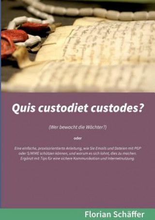 Kniha Quis custodiet custodes? Florian Schaffer