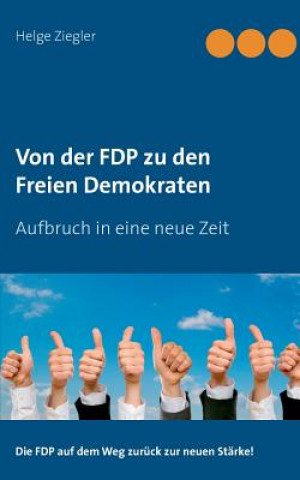 Carte Von der FDP zu den Freien Demokraten Helge Ziegler