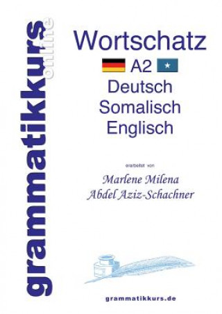 Carte Woerterbuch Deutsch - Somalisch- Englisch A2 Marlene Abdel Aziz -Schachner