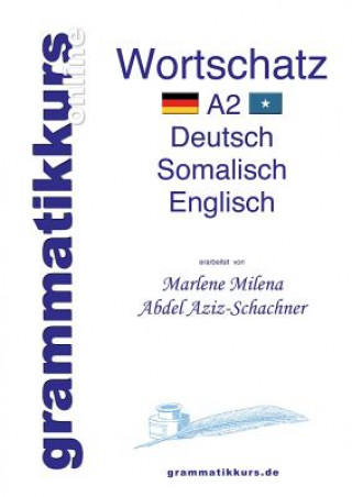 Książka Woerterbuch Deutsch - Somalisch- Englisch A2 Marlene Abdel Aziz -Schachner