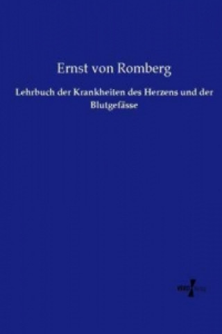 Libro Lehrbuch der Krankheiten des Herzens und der Blutgefässe Ernst von Romberg