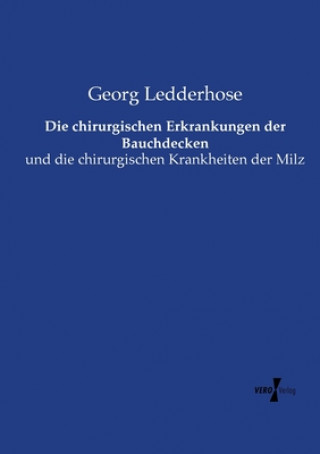 Книга chirurgischen Erkrankungen der Bauchdecken Georg Ledderhose