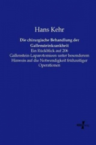 Carte Die chirurgische Behandlung der Gallensteinkrankheit Hans Kehr