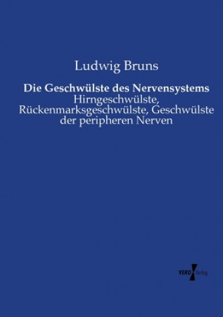 Kniha Geschwulste des Nervensystems Ludwig Bruns