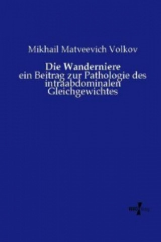 Knjiga Die Wanderniere Mikhail Matveevich Volkov