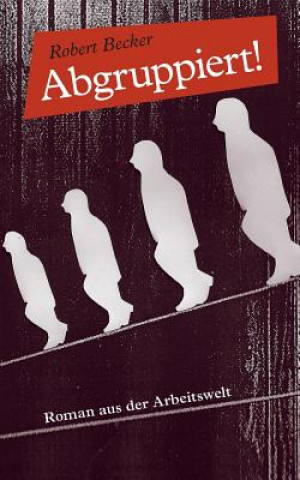 Книга Abgruppiert! Becker