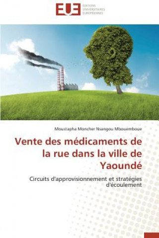 Knjiga Vente Des Medicaments de la Rue Dans La Ville de Yaounde Mbouemboue-M